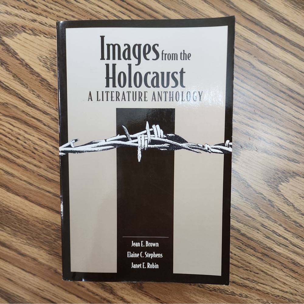 Images from the Holocaust : A Literature Anthology Jean Brown Student